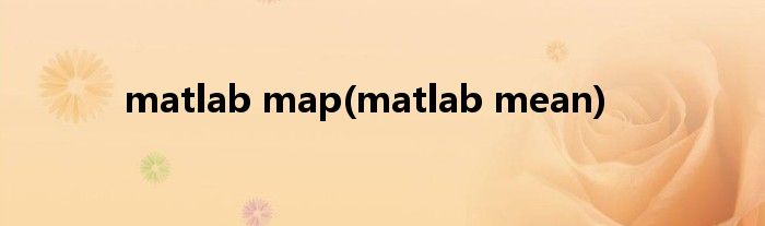 matlab map(matlab mean)