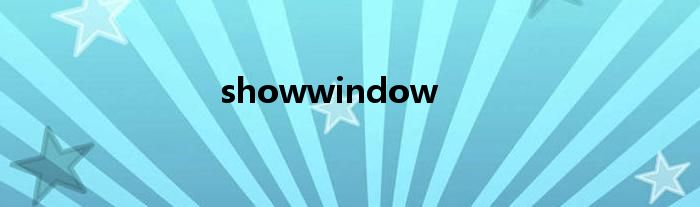 showwindow