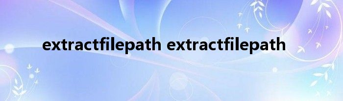 extractfilepath extractfilepath