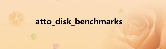 atto_disk_benchmarks